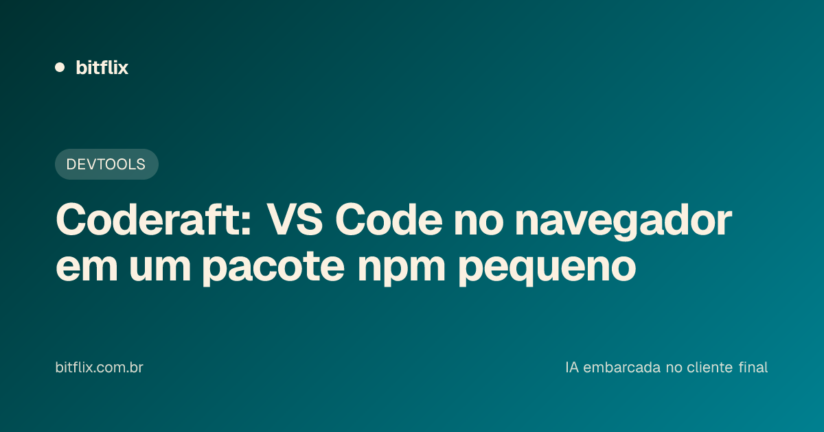 Coderaft: VS Code no navegador em um pacote npm pequeno