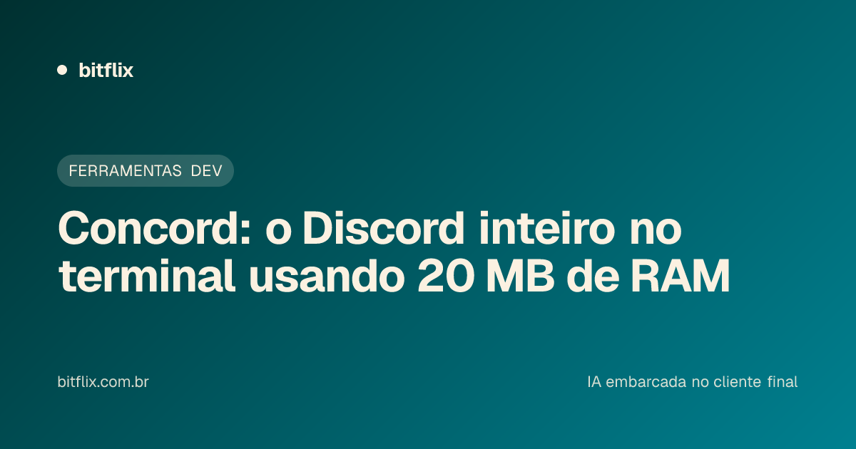 Concord: o Discord inteiro no terminal usando 20 MB de RAM