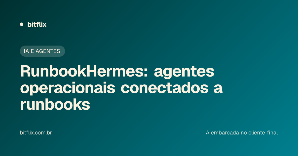 RunbookHermes: agentes operacionais conectados a runbooks